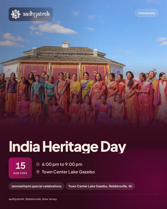India Heritage Day, August 15, 2025: aadhyatmik event banner, Robbinsville NJ