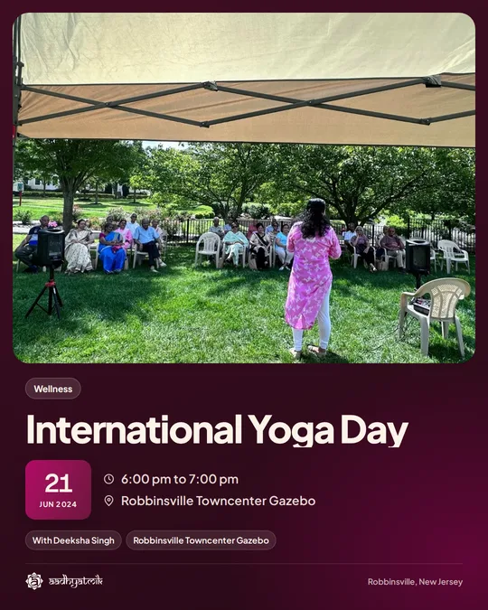 International Yoga Day, June 21, 2024: aadhyatmik event banner, Robbinsville NJ