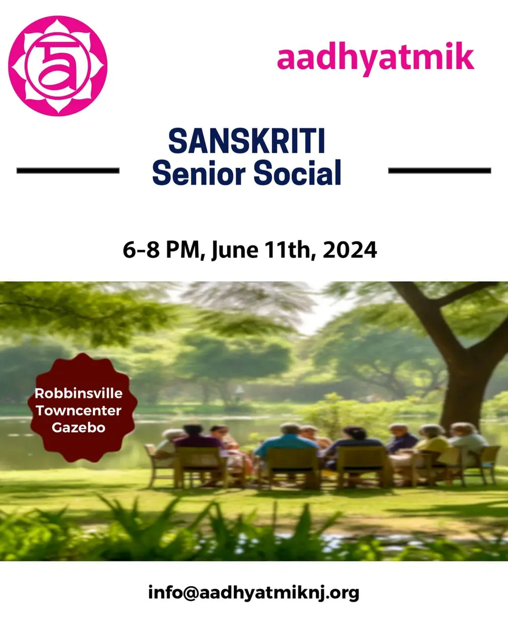 Poster for the Sanskriti Senior Social on 11 June 2024 at the Town Center gazebo